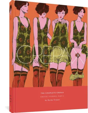 Complete Crepax HC Vol 07 Erotic Stories Pt 1 (XL Book)