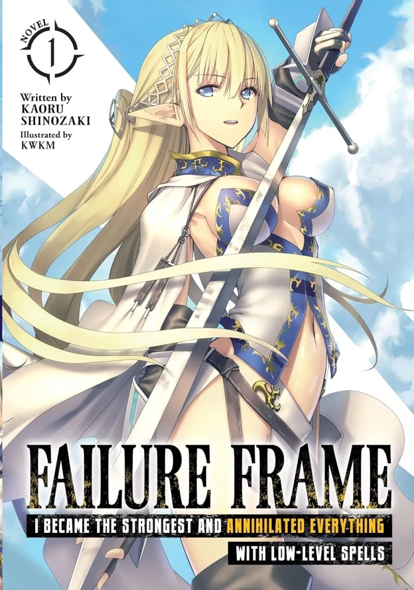 Failure Frame: I Became The Strongest And Annihilated Everything With Low-Level Spells (Light Novel) Vol. 1